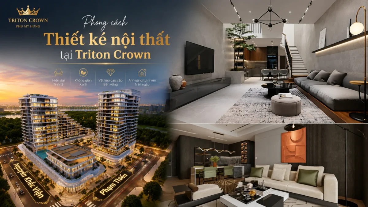 5 phong cách thiết kế nội thất tối ưu cho căn hộ 2PN/3PN tại Triton Crown 6 5 phong cách thiết kế nội thất tối ưu cho căn hộ 2PN/3PN tại Triton Crown